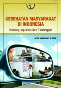 Image of Kesehatan masyarakat di indonesia : konsep, aplikasi dan tantangan
