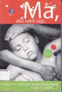 Image of Ma, Aku Sakit Lagi