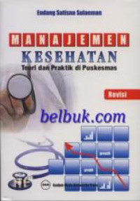 Image of Manajemen Kesehatan : Teori dan Praktik di Puskesmas