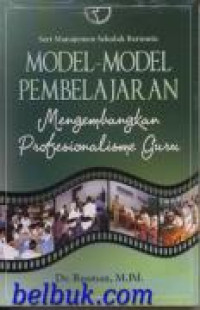 Image of Model-model Pembelajaran : Mengembangkan Profesionalisme Guru
