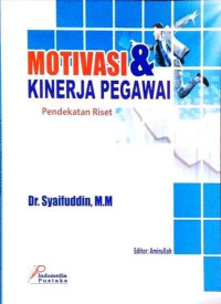 Image of Motivasi & kinerja pegawai : pendekatan riset