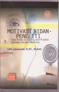 Image of Motivasi Bidan Peneliti Tips Trick to Writing and Publish Scholar Articles Medicine