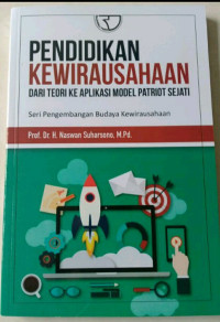 Image of Pendidikan kewirausahaan: dari teori ke aplikasi model patriot sejati