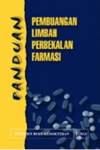 Image of Panduan pembuangan limbah perbekalan farmasi