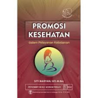 Image of Promosi Kesehatan ; dalam pelayanan kebidanan