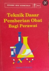 Image of Teknik dasar pemberian obat bagi perawat