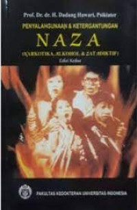 Image of Penyalahgunaan & Ketergantungan Naza (Narkotilka, Alkohol dan Zat Adiktif)