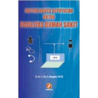 Image of Sistem Bantu Keputusan untuk Fasilitas Rumah Sakit