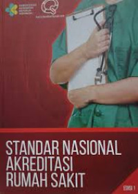Image of Standar Nasional Akreditasi Rumah Sakit Edisi 1