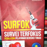Image of Surfok : Survei Terfokus Peralatan Pelayanan Beresiko Tinggi A