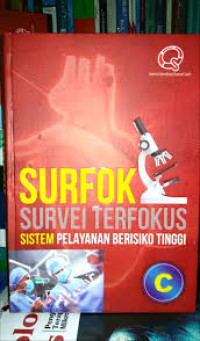 Image of Surfok : Survei Terfokus Peralatan Pelayanan Beresiko Tinggi C