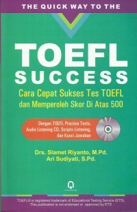 Image of The Quick Way To The TOEFL Success: Cara Cepat Sukses Tes TOEFL Dan Memperoleh Skor Di Atas 500