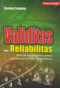 Image of Validitas dan reliabilitas : dilengkapi analisis data dalam penelitian kesehatan