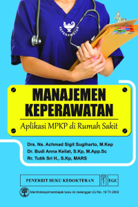 Image of Manajemen Keperawatan Aplikasi MPKP Di Rumah Sakit