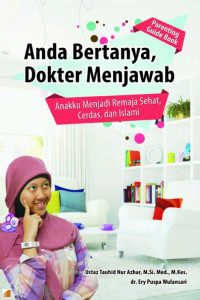 Image of Anda Bertanya, Dokter Menjawab: Anakku Menjadi Remaja Sehat, Cerdas, Dan Islami