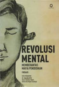 Image of Revolusi Mental: Memberantas Mafia Pendidikan