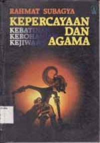 Image of Kepercayaan Kebatinan, kerohanian, Kejiwaan dan Agama