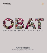 Image of Obat : justru membuat kita sakit