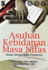 Image of Asuhan kebidanan masa nifas: belajar menjadi bidan profesional