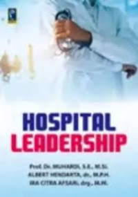 Image of E-Book Hospital Leadership : Kepemimpinan Efektif di Rumah Sakit