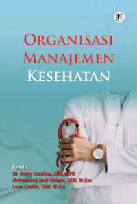 Image of E-Book ORGANISASI MANAJEMEN KESEHATAN