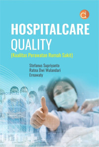 Image of Hospitalcare Quality = Kualitas Perawatan Rumah Sakit