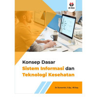 Image of Konsep Dasar Sistem Informasi dan Teknologi Kesehatan