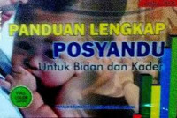 Image of Panduan lengkap posyandu untuk bidan dan kader