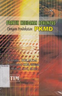 Image of Praktik Kebidanan Komunitas Dengan Pendekatan PKMD