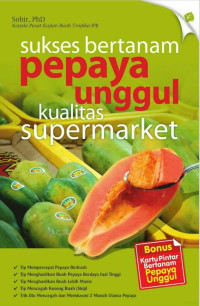 Image of Sukses bertanam pepaya unggul kualitas supermarket