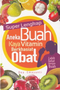 Image of Super lengkap aneka buah kaya vitamin berkhasiat obat