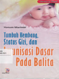 Image of Tumbuh kembang status gizi, dan imunisasi dasar pada balita