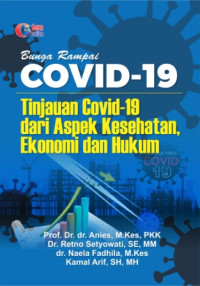 Image of Bunga Rampai COVID-19 Tinjauan Covid-19 Dari Aspek Kesehatan, Ekonomi dan Hukum