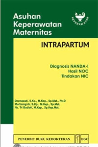 Image of Asuhan Keperawatan Maternitas Intrapartum (Diagnosis NANDA-I, Hasil NOC, Tindakan NIC)