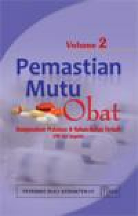 Image of Pemastian mutu obat : kompendium pedoman & bahan-bahan terkait volume 2