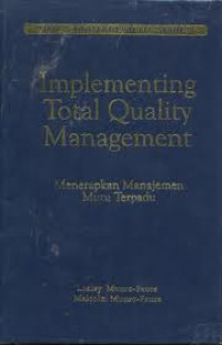 Image of Implementing Total Quality Management: Menerapkan Manajemen Mutu Terpadu