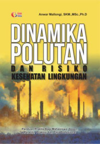Image of Dinamika Polutan dan Risiko Kesehatan Lingkungan