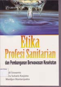 Image of Etika Profesi Sanitaria dan Berwawasan Kesehatan