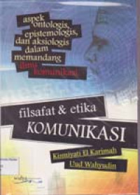 Image of Filsafat & Etika Komunikasi