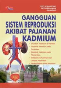 Image of Gangguan Sistem Reproduksi Akibat Pajanan Kadmium