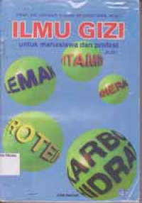 Image of Ilmu gizi untuk mahasiswa dan profesi jilid 1
