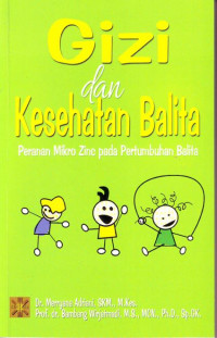 Image of Gizi dan kesehatan balita : peranan mikro zink pada pertumbuhan balita