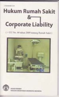 Image of Hukum Rumah Sakit & Corporate Liability (+ UU No. 44 Tahun 2009 tentang Rumah Sakit)