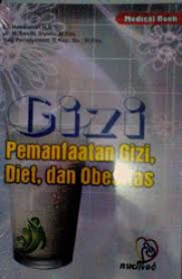 Image of Gizi:pemanfaatan gizi, diet dan obesitas