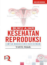 Image of Buku ajar kesehatan reproduksi untuk mahasiswa kebidanan