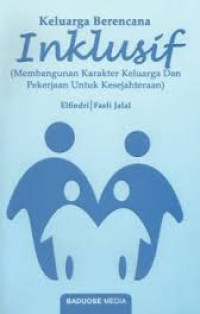 Image of Keluarga berencana inklusif (membangun karakter keluarga dan pekerjaan untuk kesejahteraan)