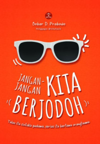 Image of Jangan-jangan kita berjodoh : tulus itu cintaku padamu, serius itu bertemu orangtuamu