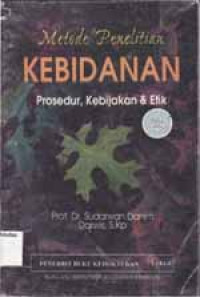 Image of Metode penelitian kebidanan : prosedur, kebijakan & etik