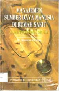 Image of Manajemen Sumberdaya Manusia Di Rumahsakit Suatu Pendekatan