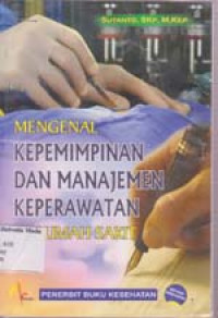 Image of Mengenal Kepemimpinan dan Manajemen Keperawatan Rumah Sakit